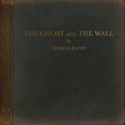 Joshua Radin - he Ghost and the Wall